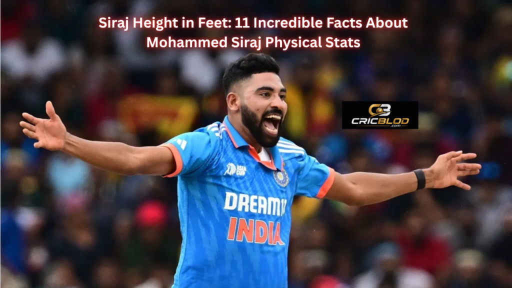 Siraj Height in Feet