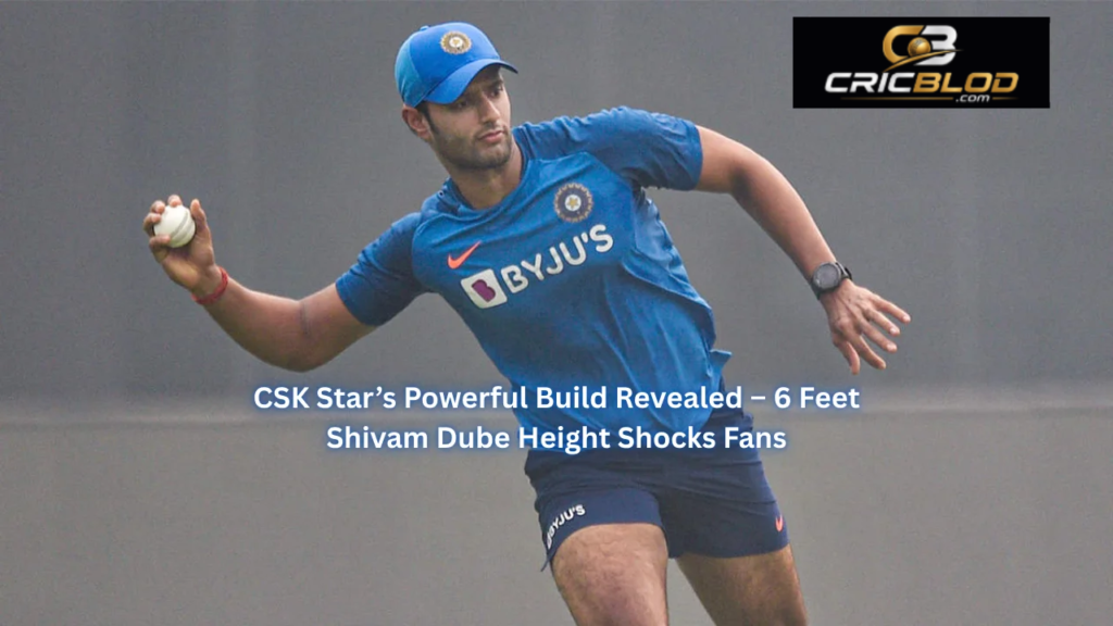 Shivam Dube Height