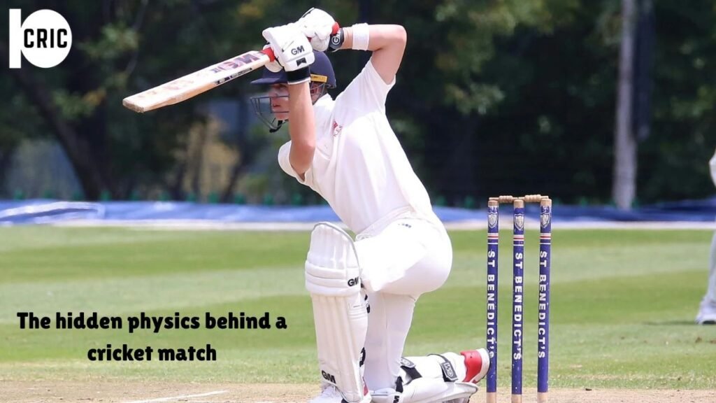 The hidden physics behind a cricket match